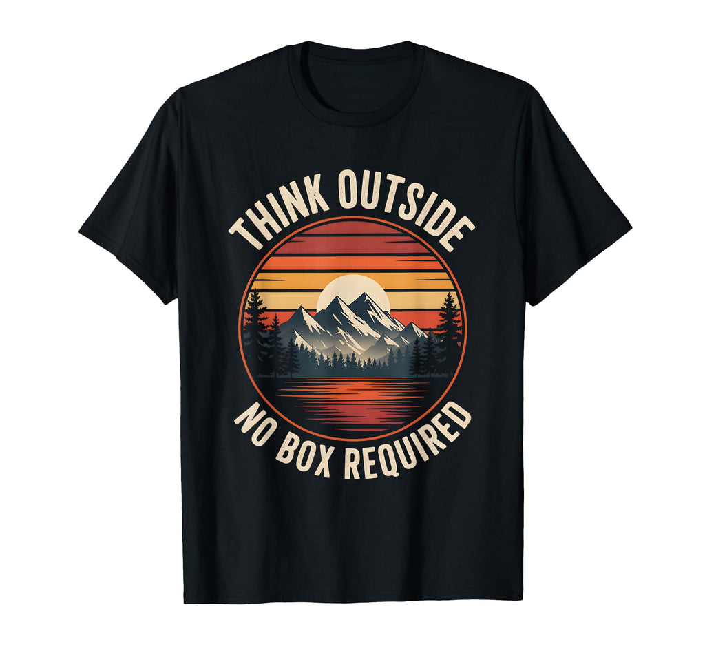 Think Outside No Box Required Sunset T-Shirt - Novelty Apparel Unisex - T-Shirt, Sweatshirt, Hoodie
