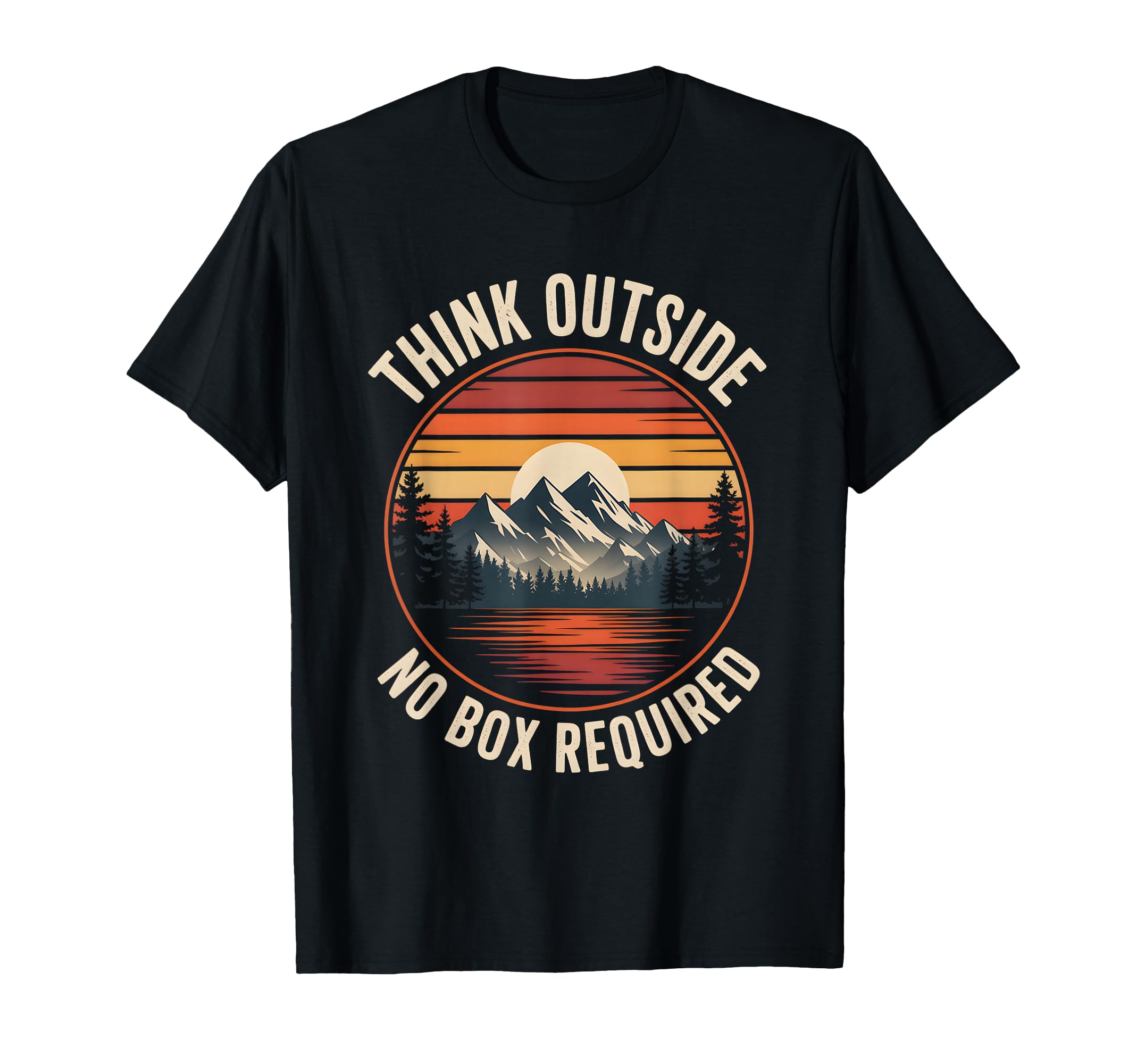 Think Outside No Box Required Sunset T-Shirt - Novelty Apparel Unisex - T-Shirt, Sweatshirt, Hoodie