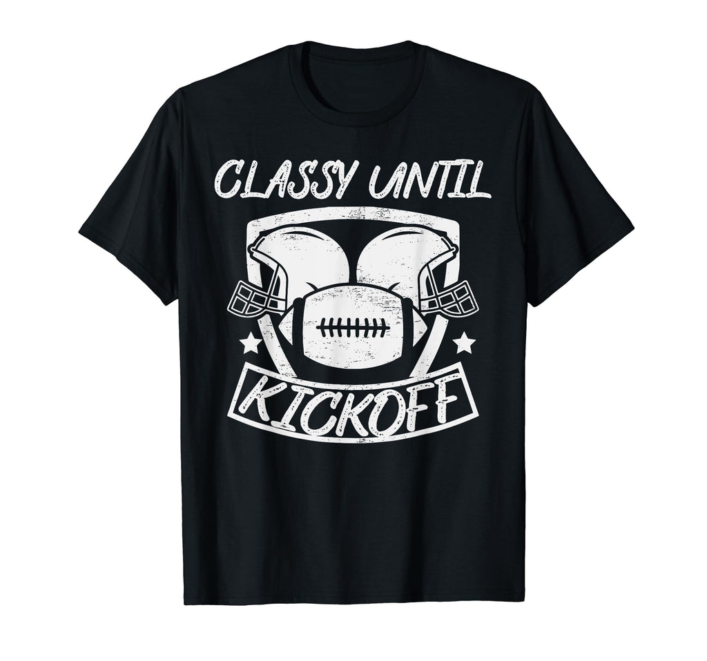 Classy Until Kickoff Football Player Mom T-Shirt - Graphic Print Men Women - T-Shirt, Sweatshirt, Hoodie