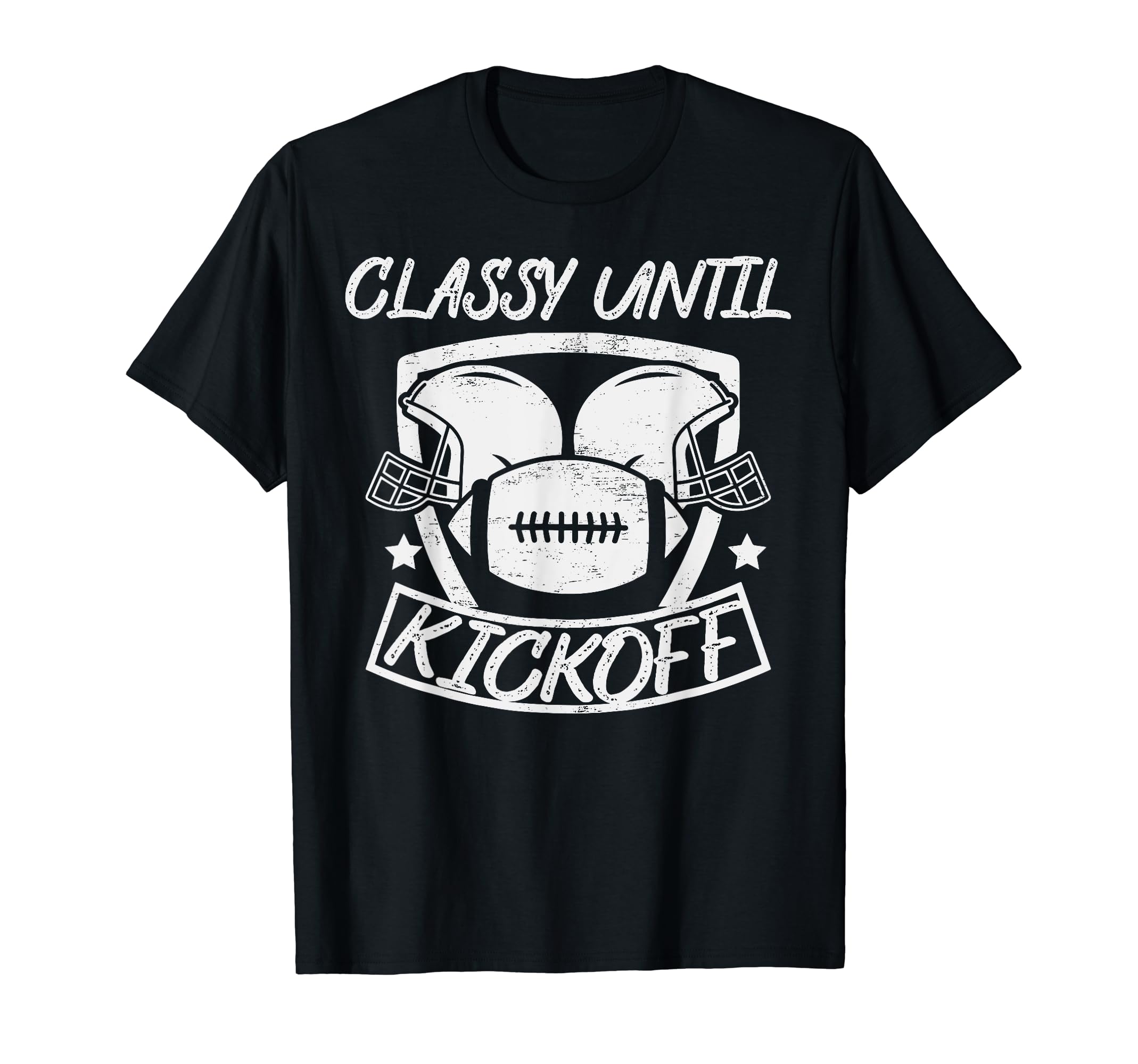 Classy Until Kickoff Football Player Mom T-Shirt - Graphic Print Men Women - T-Shirt, Sweatshirt, Hoodie