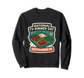 National Tv Dinner Day September Sweatshirt - Casual Everyday Wear Unisex - T-Shirt, Sweatshirt, Hoodie