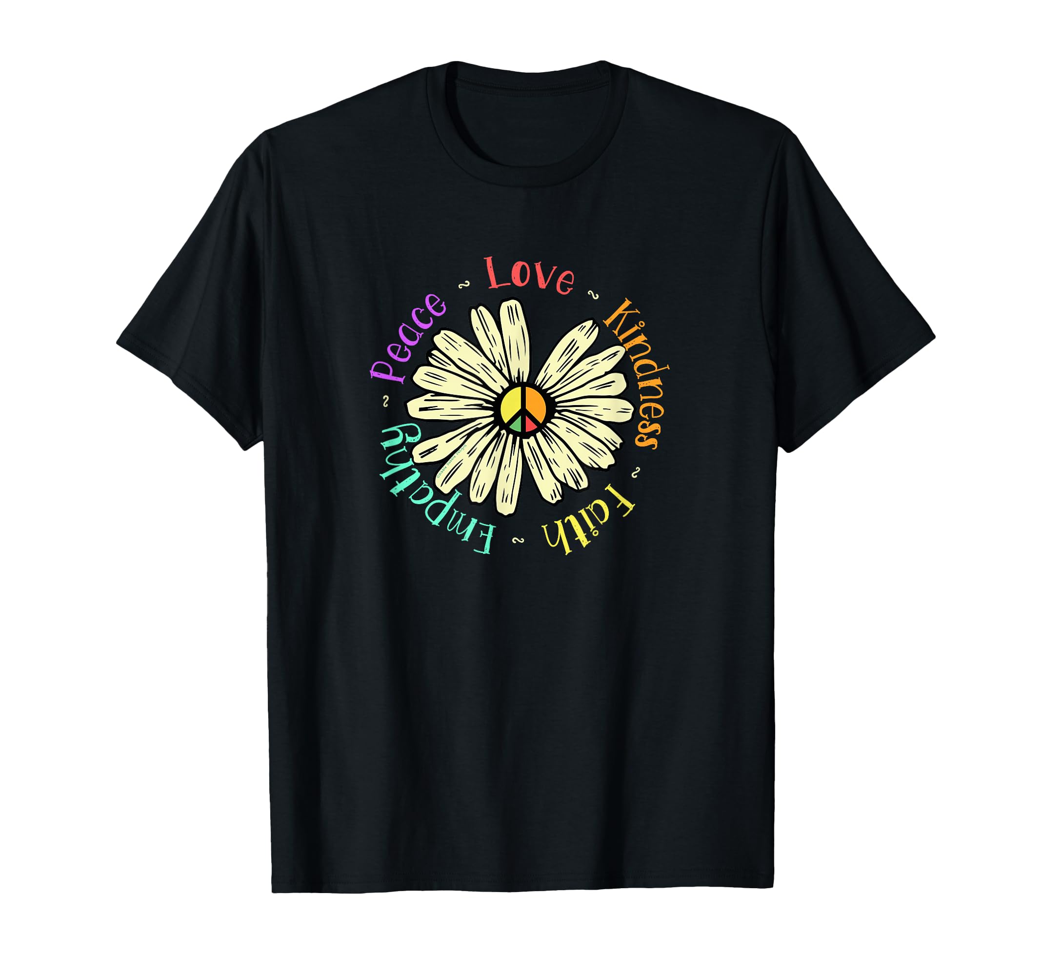 Peace Love Faith Kindness Empathy T-Shirt - Aesthetic Graphic Men Women - T-Shirt, Sweatshirt, Hoodie