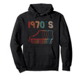 1970S Roller Skates Skating Lifestyle Hoodie - Aesthetic Graphic Unisex - T-Shirt, Sweatshirt, Hoodie