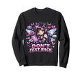 Dont Text Back Cyber Emo Fairy Sweatshirt - Casual Everyday Wear Unisex - T-Shirt, Sweatshirt, Hoodie