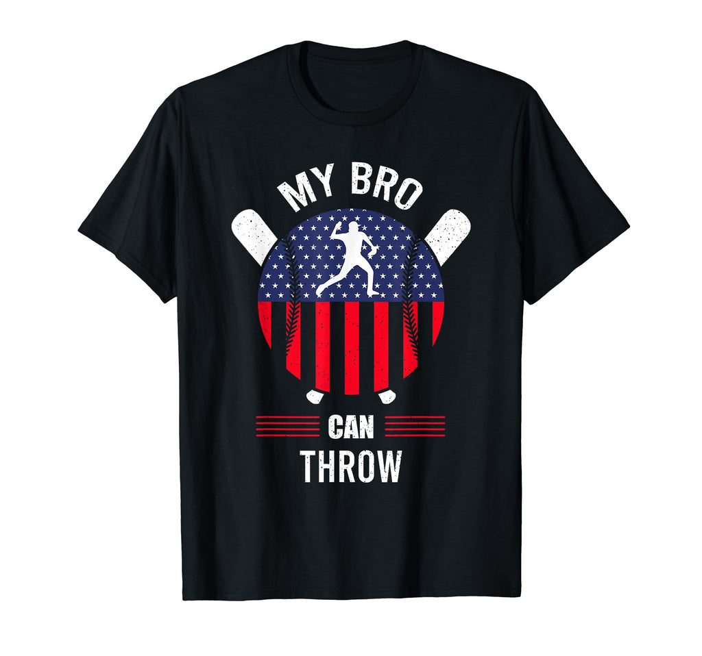 My Bro Can Throw Baseball T-Shirt - Casual Everyday Wear Men Women - T-Shirt, Sweatshirt, Hoodie