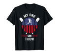 My Bro Can Throw Baseball T-Shirt - Casual Everyday Wear Men Women - T-Shirt, Sweatshirt, Hoodie
