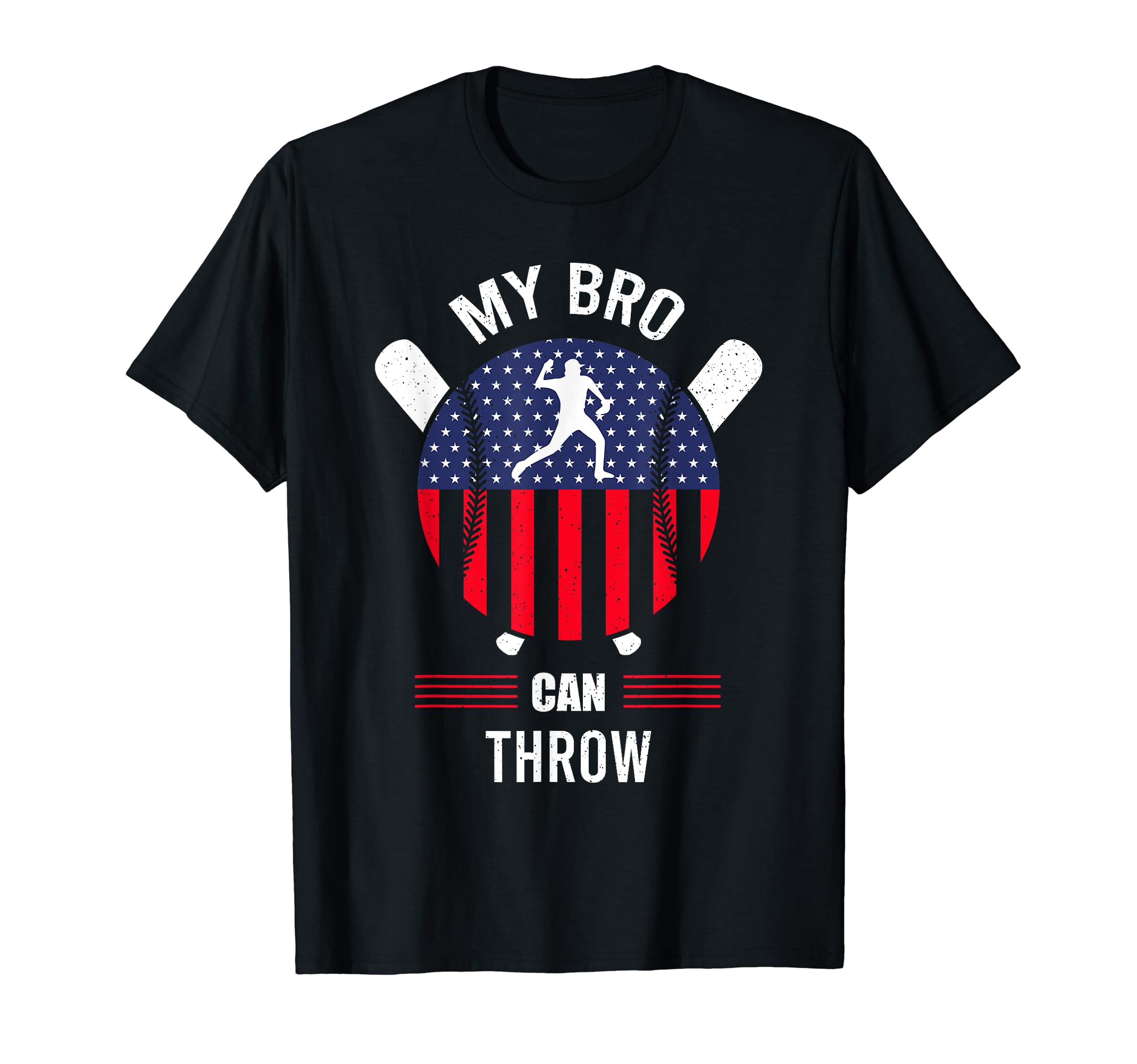 My Bro Can Throw Baseball T-Shirt - Casual Everyday Wear Men Women - T-Shirt, Sweatshirt, Hoodie