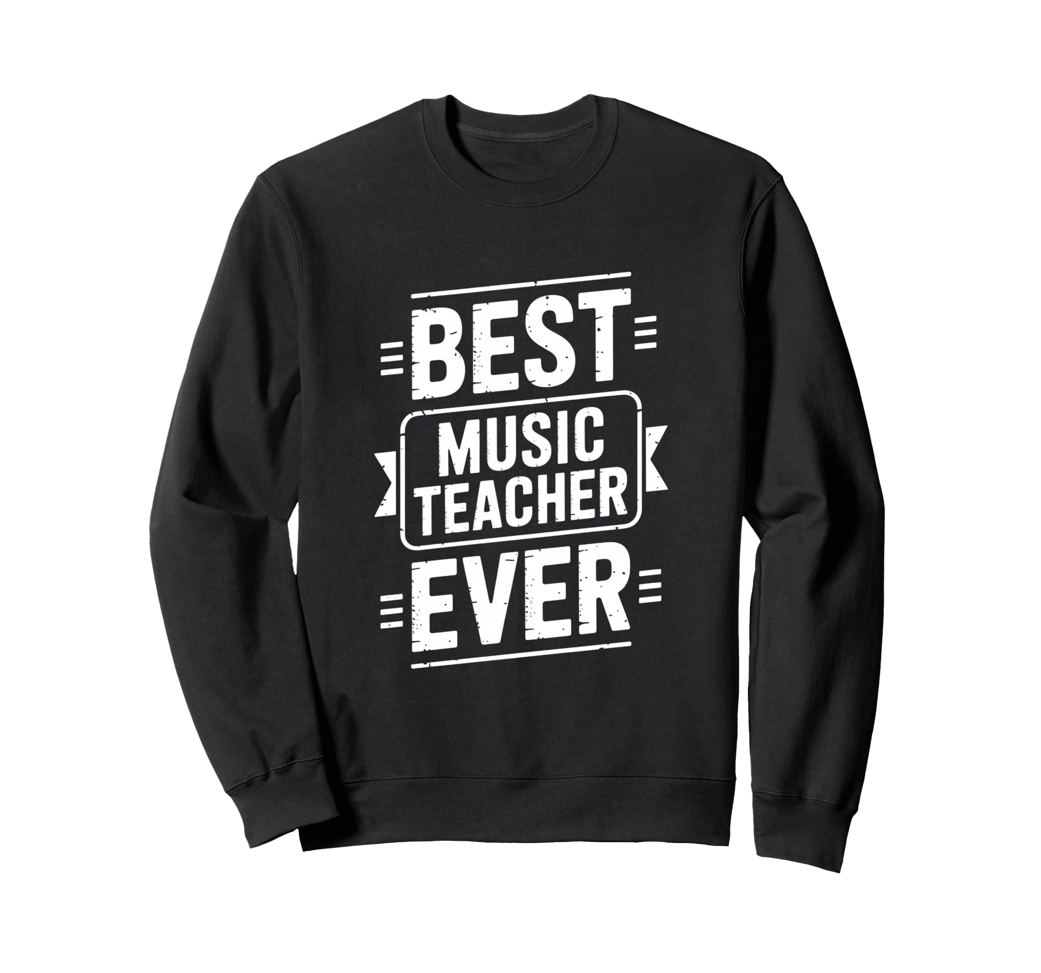 Funny Best Music Teacher Ever Teacher Sweatshirt - Aesthetic Graphic Unisex - T-Shirt, Sweatshirt, Hoodie
