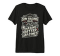 Mens Sim Racing Dad Virtual Racing T-Shirt - Streetwear Style Men Women - T-Shirt, Sweatshirt, Hoodie