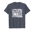 Youre Killing Me Smalls Baseball Player T-Shirt - Minimalist Print Unisex - T-Shirt, Sweatshirt, Hoodie