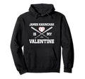 James Karinchak Is My Valentines Day Hoodie - Custom Art Print Unisex - T-Shirt, Sweatshirt, Hoodie
