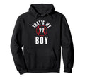 Thats My Jersey Number 77 Baseball Mom Dad Hoodie - Novelty Apparel Unisex - T-Shirt, Sweatshirt, Hoodie