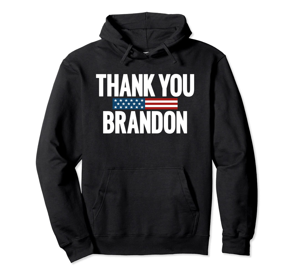 Thank You Brandon American Flag Hoodie - Custom Art Print for Adults - T-Shirt, Sweatshirt, Hoodie