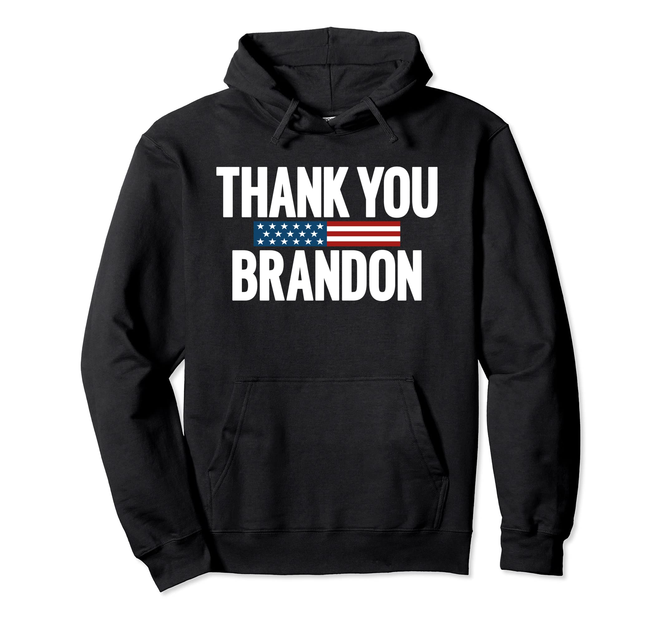 Thank You Brandon American Flag Hoodie - Custom Art Print for Adults - T-Shirt, Sweatshirt, Hoodie