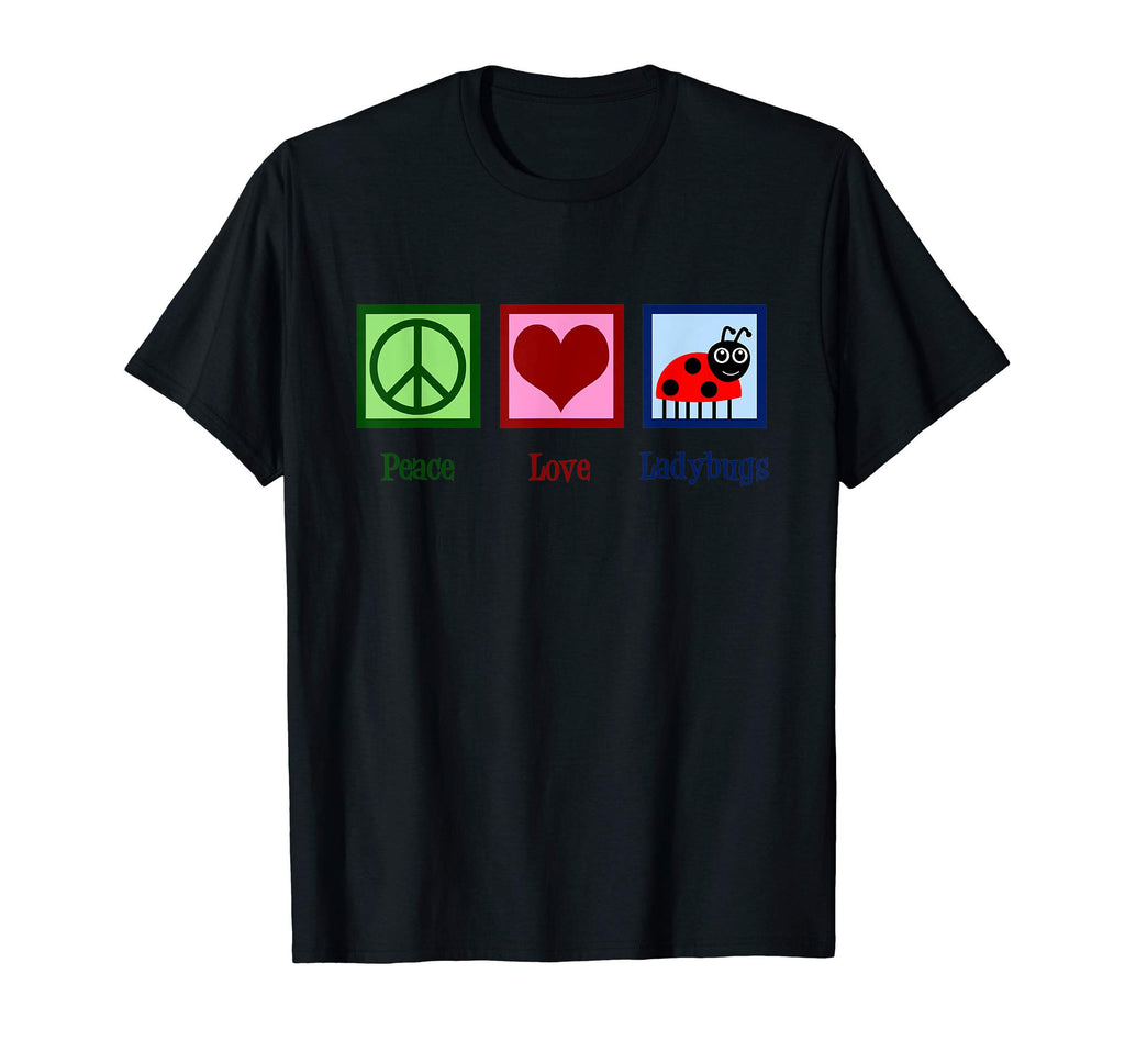Peace Love Ladybugs T-Shirt - Trendy Graphic Men Women - T-Shirt, Sweatshirt, Hoodie