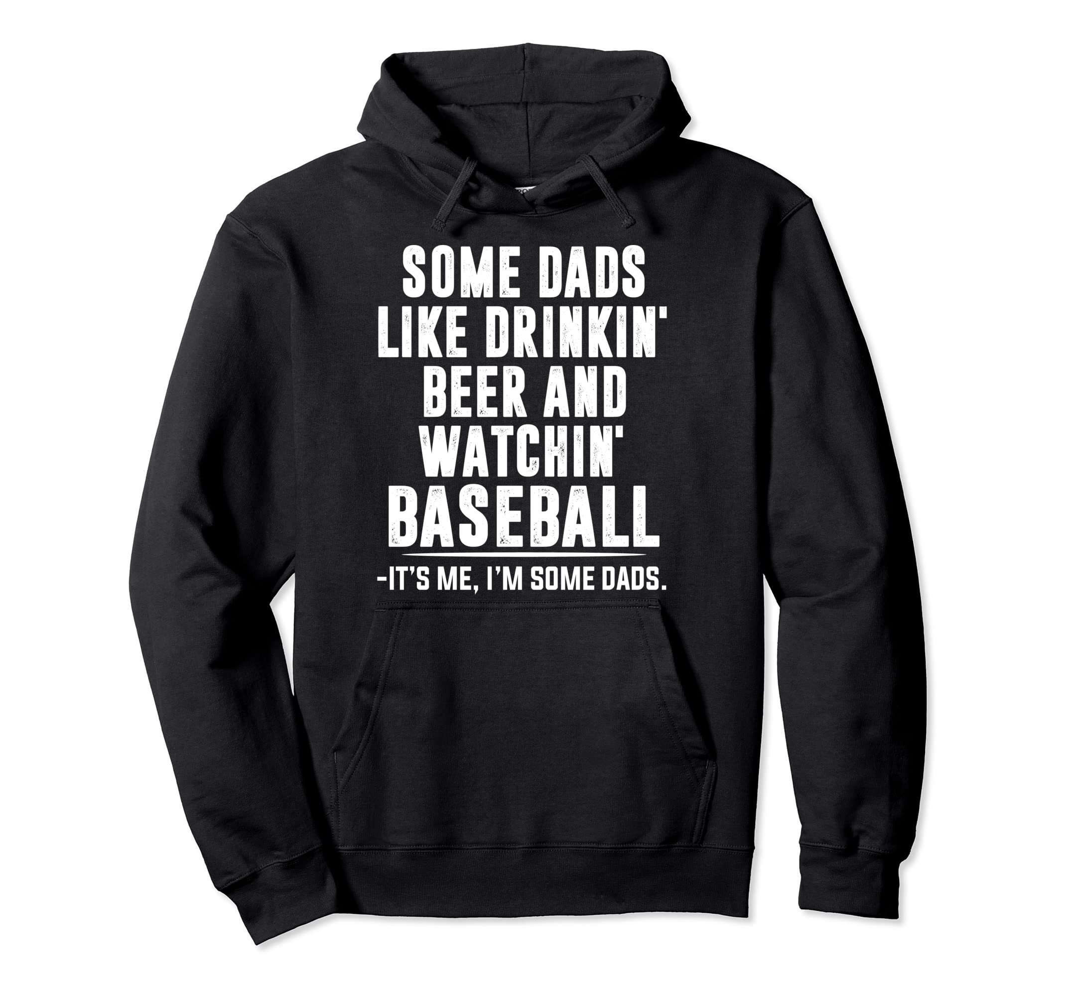 Some Dads Like Drinking Beer And Hoodie - Graphic Print for Adults - T-Shirt, Sweatshirt, Hoodie