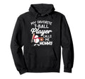My Favorite T Ball Player Calls Me Hoodie - Aesthetic Graphic Men Women - T-Shirt, Sweatshirt, Hoodie