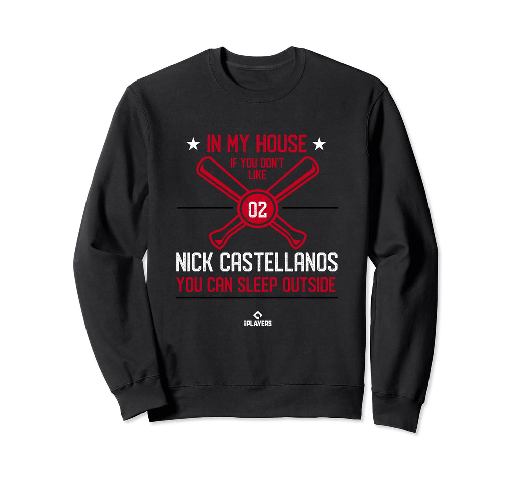 My House Nick Castellanos Fans Sweatshirt - Unique Graphic Unisex - T-Shirt, Sweatshirt, Hoodie