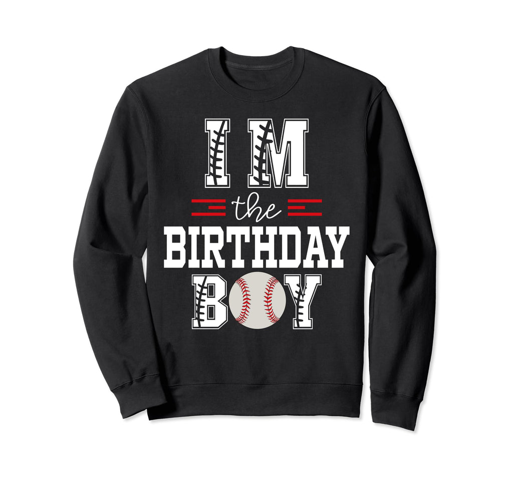 Im Birthday Baseball Lover First Sweatshirt - Graphic Print Men Women - T-Shirt, Sweatshirt, Hoodie