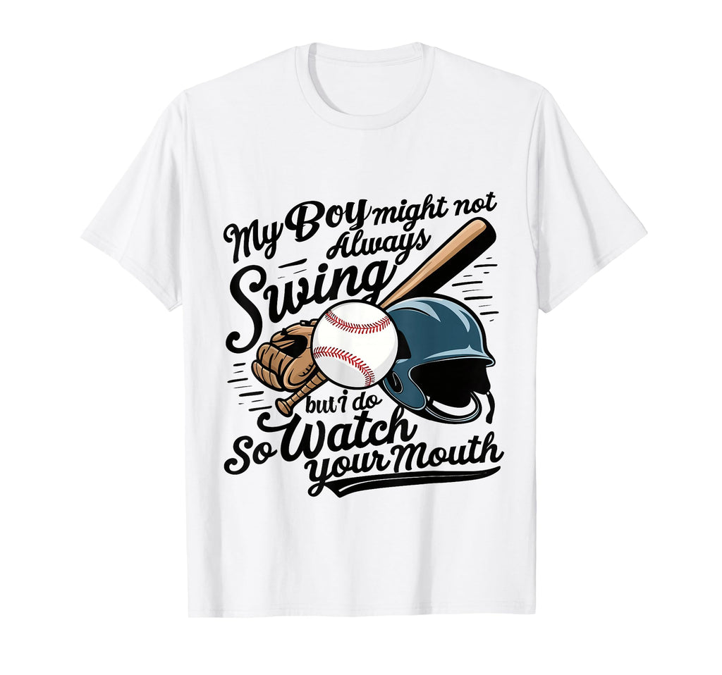 Funny Baseball Mom My Might Not Always T-Shirt - Trendy Graphic Men Women - T-Shirt, Sweatshirt, Hoodie