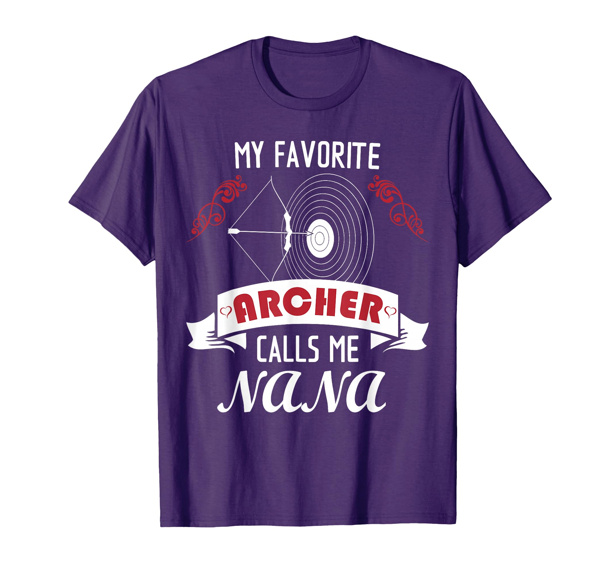 My Favorite Archer Calls Me Nana T-Shirt - Novelty Apparel for Adults - T-Shirt, Sweatshirt, Hoodie