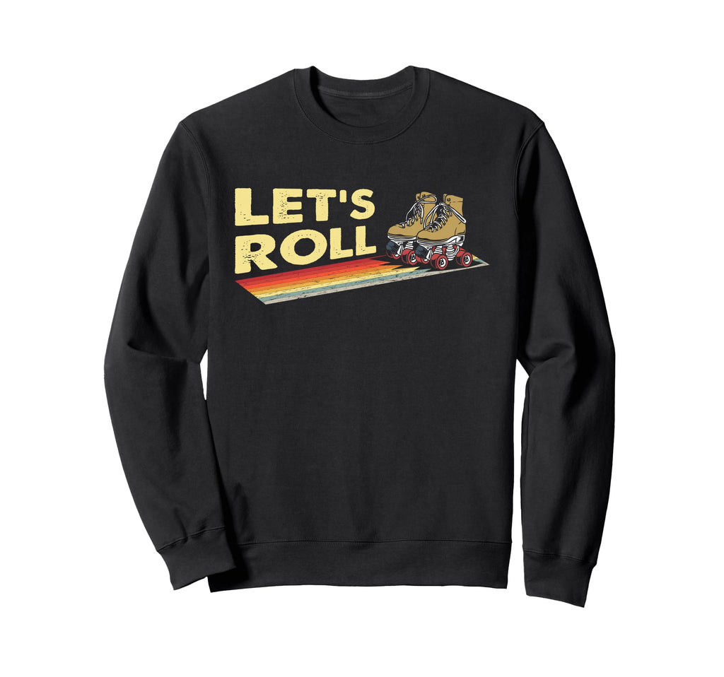 70S 80S Roller Skating Lets Roll Sweatshirt - Unique Graphic for Adults - T-Shirt, Sweatshirt, Hoodie