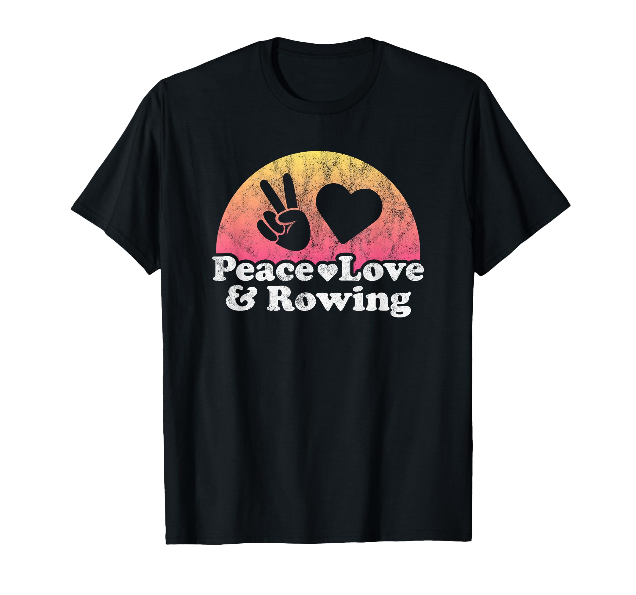 Peace Love And Rowing T-Shirt - Unique Graphic Men Women - T-Shirt, Sweatshirt, Hoodie