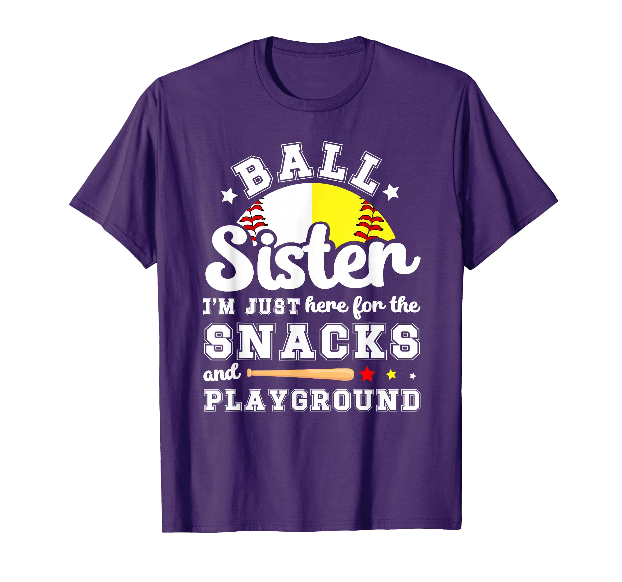 Ball Sister Funny Softball Baseball T-Shirt - Custom Art Print Unisex - T-Shirt, Sweatshirt, Hoodie