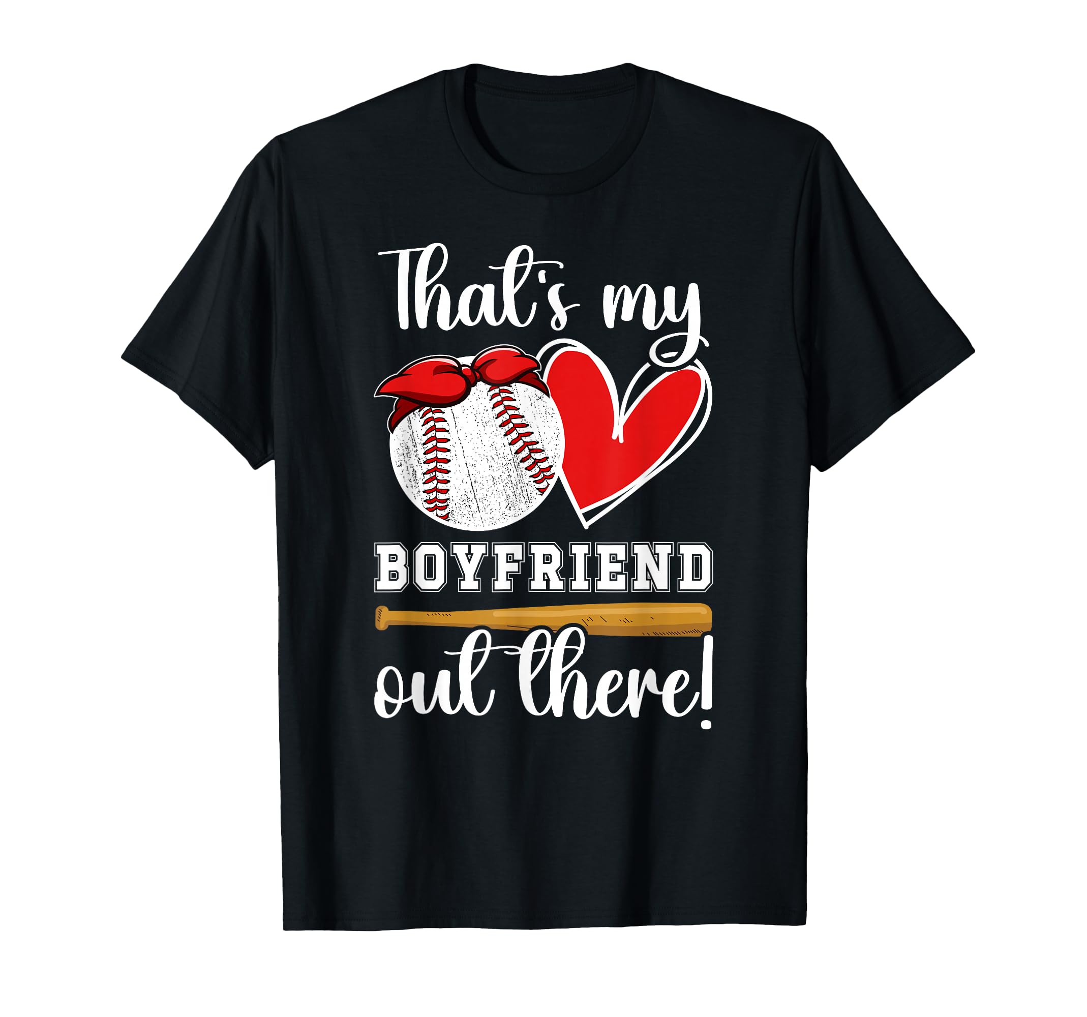 Thats My Boyfriend Baseball Girlfriend T-Shirt - Trendy Graphic Men Women - T-Shirt, Sweatshirt, Hoodie