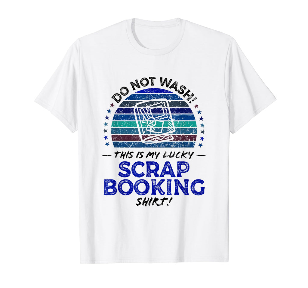 Scrapbooking Funny 70S T-Shirt - Novelty Apparel Unisex - T-Shirt, Sweatshirt, Hoodie