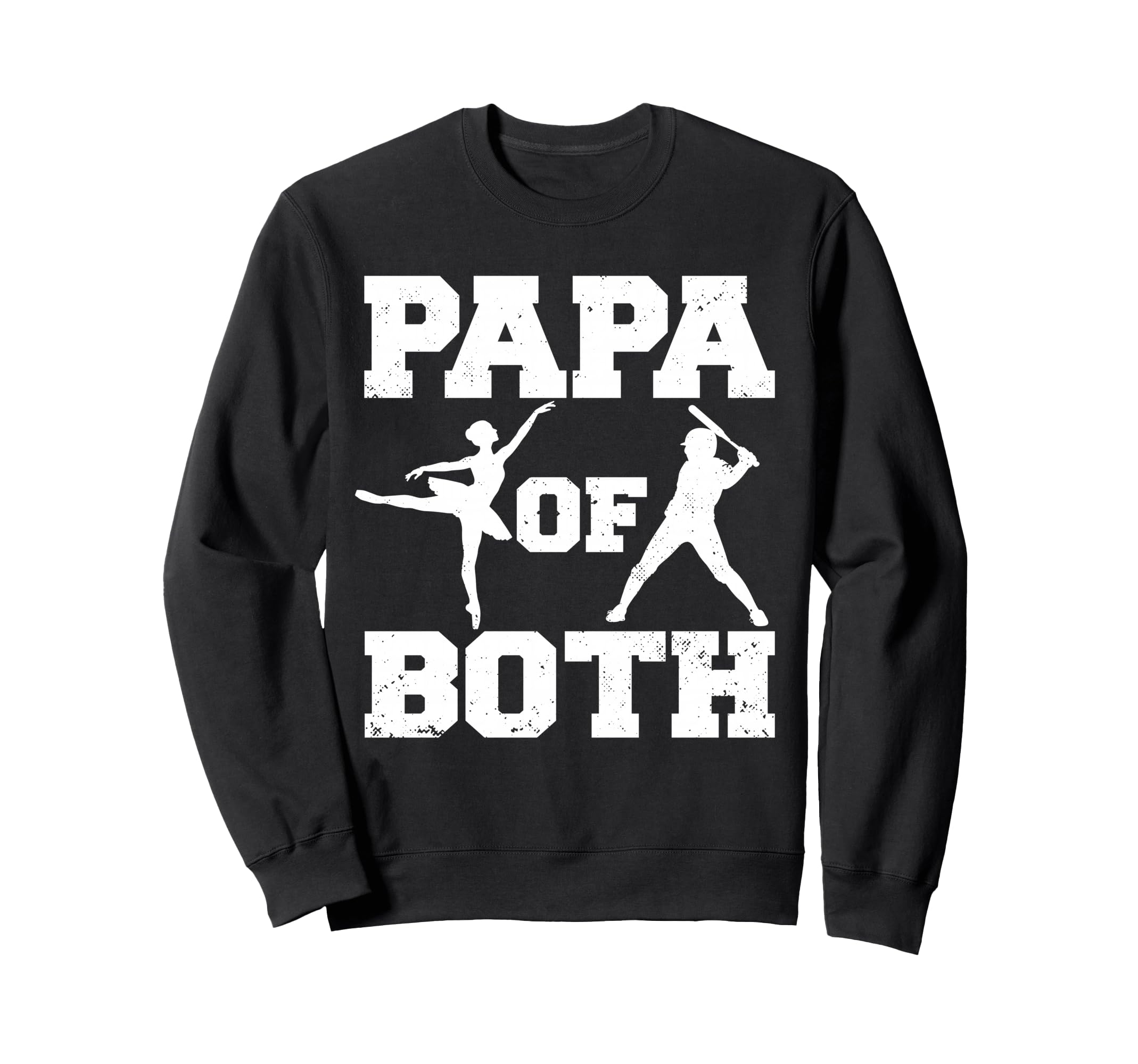 Papa Both Ballet Baseball Funny Dance Sweatshirt - Unique Graphic Unisex - T-Shirt, Sweatshirt, Hoodie