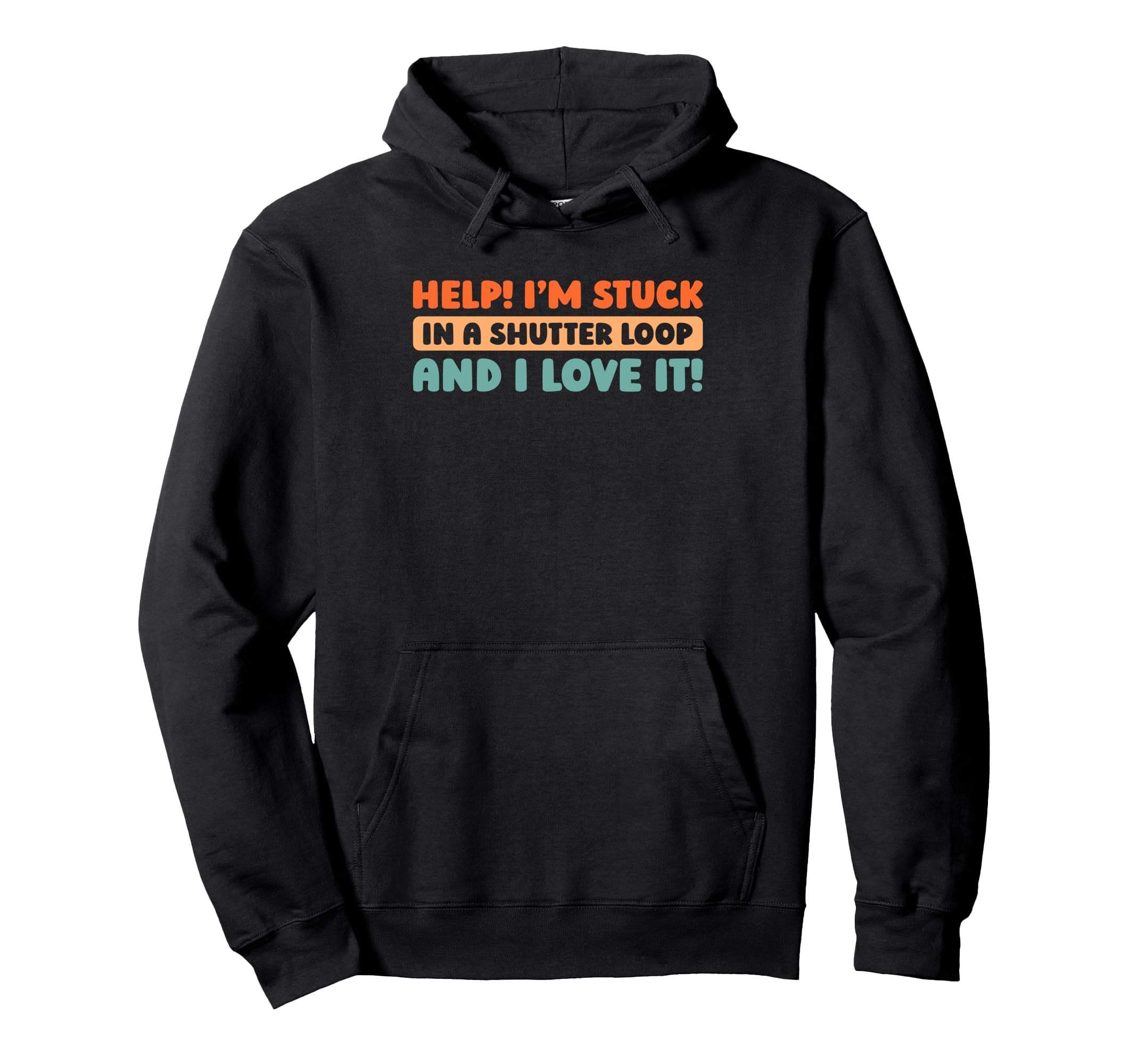Photographer Camera Photography Hoodie - Fun Novelty Design Men Women - T-Shirt, Sweatshirt, Hoodie