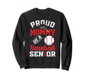 Proud Mommy Baseball Senior Class Sweatshirt - Trendy Graphic Men Women - T-Shirt, Sweatshirt, Hoodie