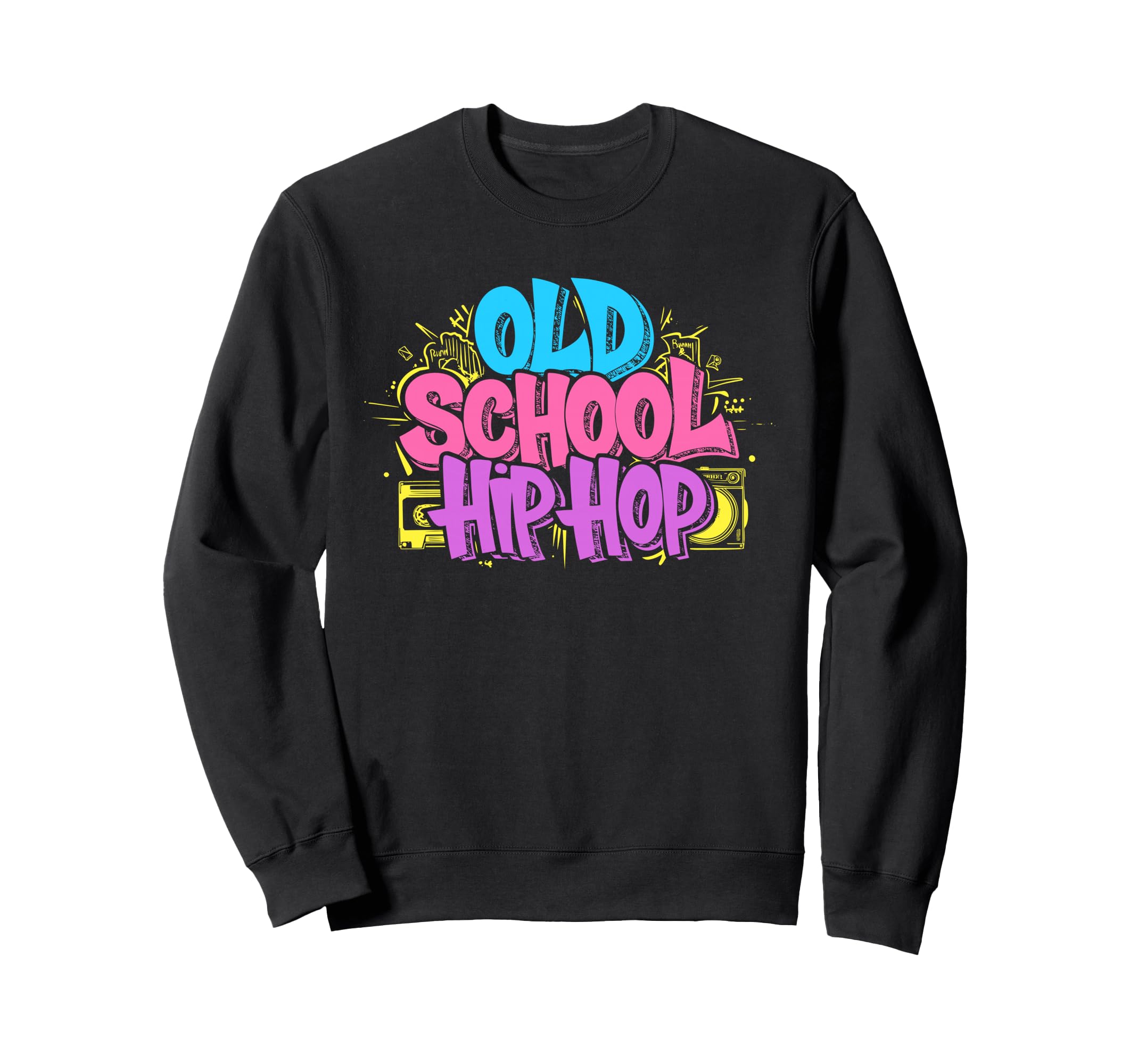Old School Hip Hop 80S 90S Graffiti Sweatshirt - Unique Graphic for Adults - T-Shirt, Sweatshirt, Hoodie