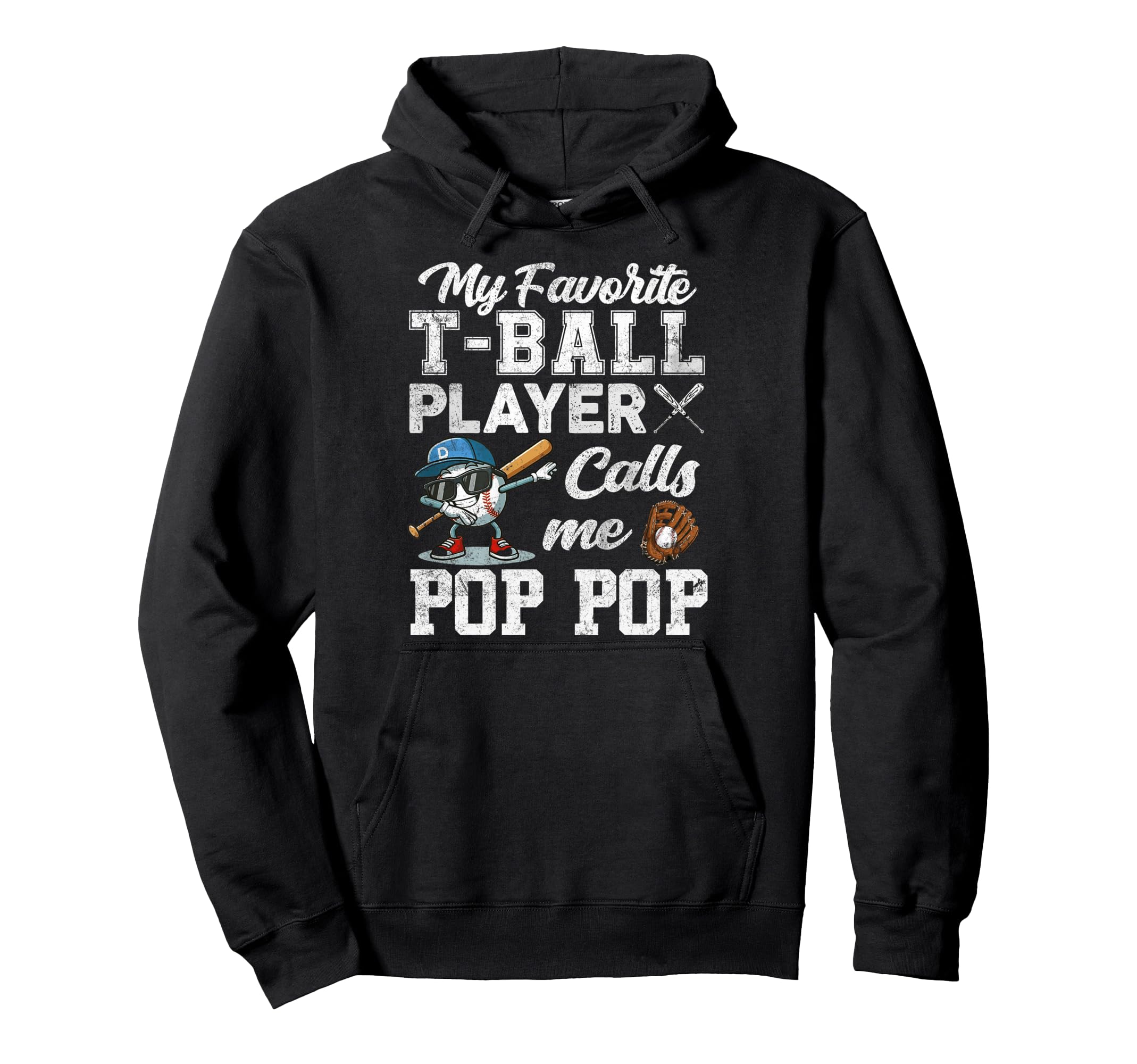 My Favorite T Ball Player Calls Me Pop Pop Hoodie - Minimalist Print Unisex - T-Shirt, Sweatshirt, Hoodie