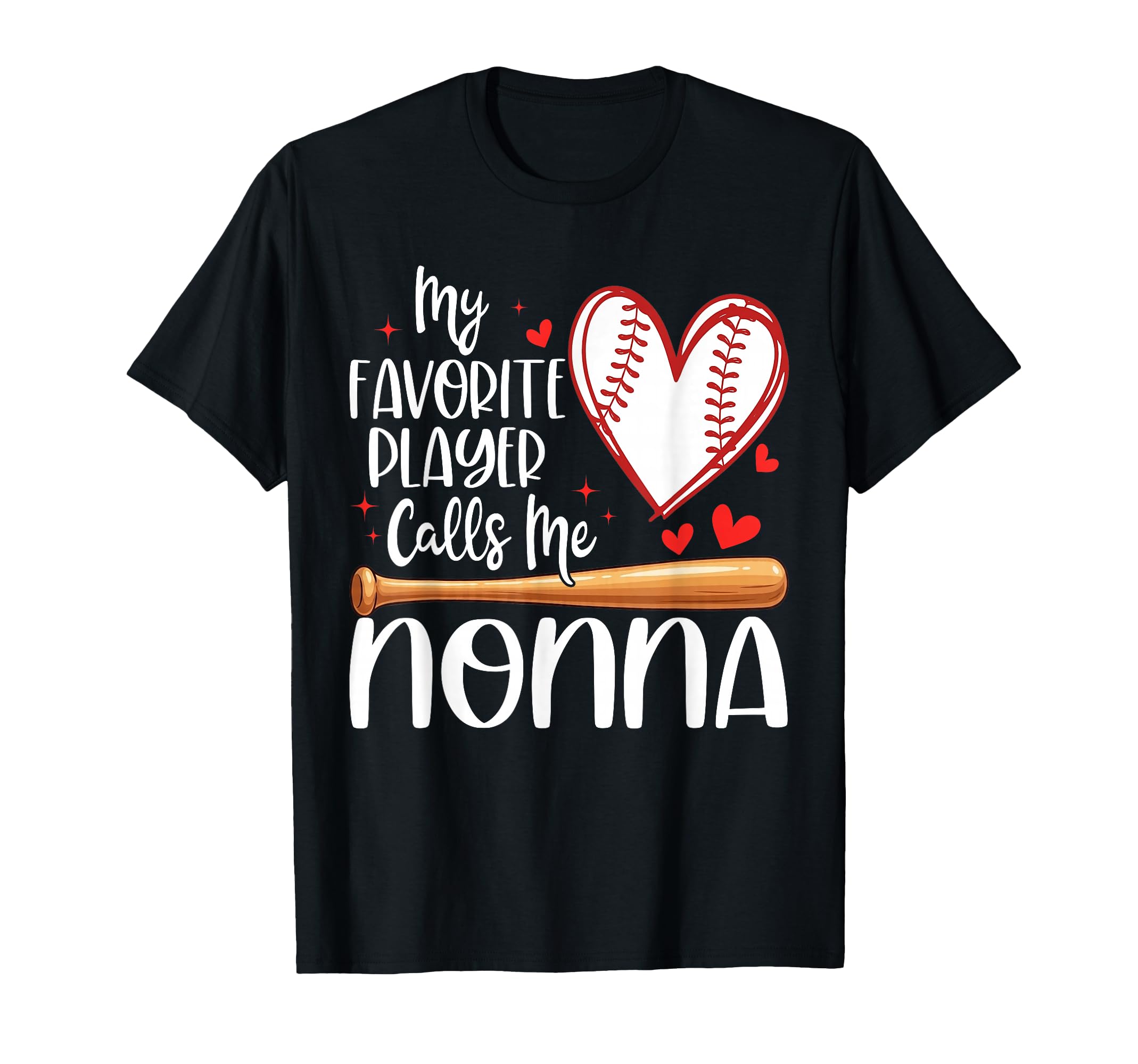 My Favorite Player Calls Me Nonna Baseball T-Shirt - Graphic Print Unisex - T-Shirt, Sweatshirt, Hoodie
