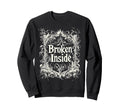 Broken Inside Y2K Emo Aesthetic Sweatshirt - Custom Art Print Men Women - T-Shirt, Sweatshirt, Hoodie