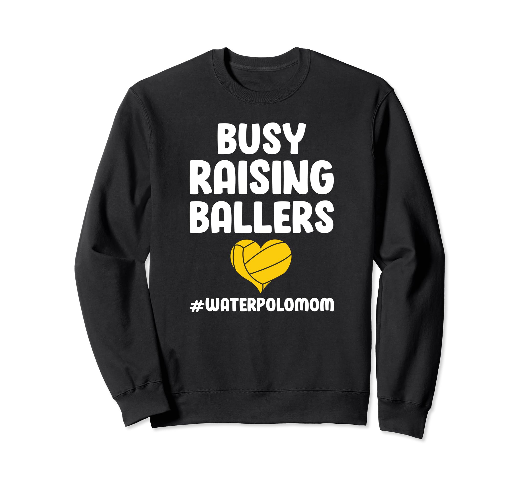 Raising Ballers Water Polo Mom Water Sweatshirt - Unique Graphic Men Women - T-Shirt, Sweatshirt, Hoodie
