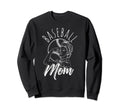 Baseball Mom Sport Athlete Family Sweatshirt - Fun Novelty Design Unisex - T-Shirt, Sweatshirt, Hoodie