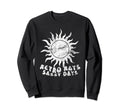 Sun Boho Sunshine Sassy Sweatshirt - Casual Everyday Wear Unisex - T-Shirt, Sweatshirt, Hoodie