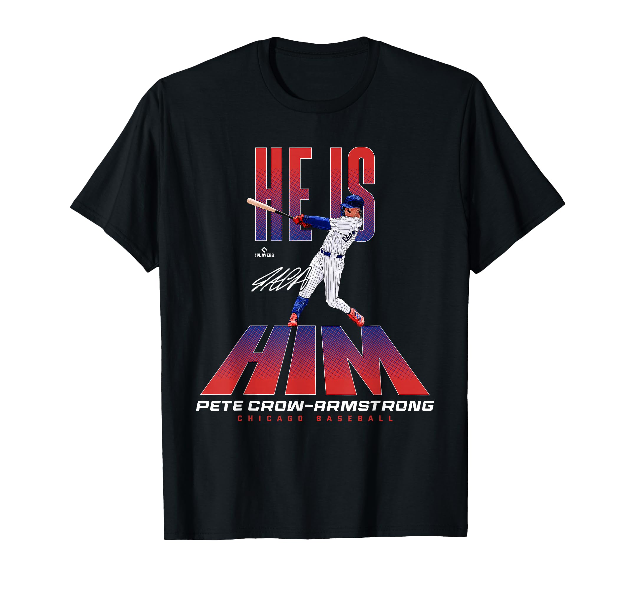 He Is Him Pete Crow Armstrong Chicago T-Shirt - Minimalist Print Men Women - T-Shirt, Sweatshirt, Hoodie