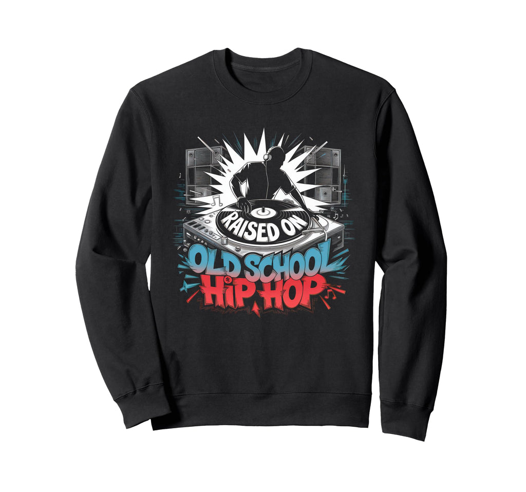 Raised Old School Graffiti Rap Hip Sweatshirt - Novelty Apparel for Adults - T-Shirt, Sweatshirt, Hoodie