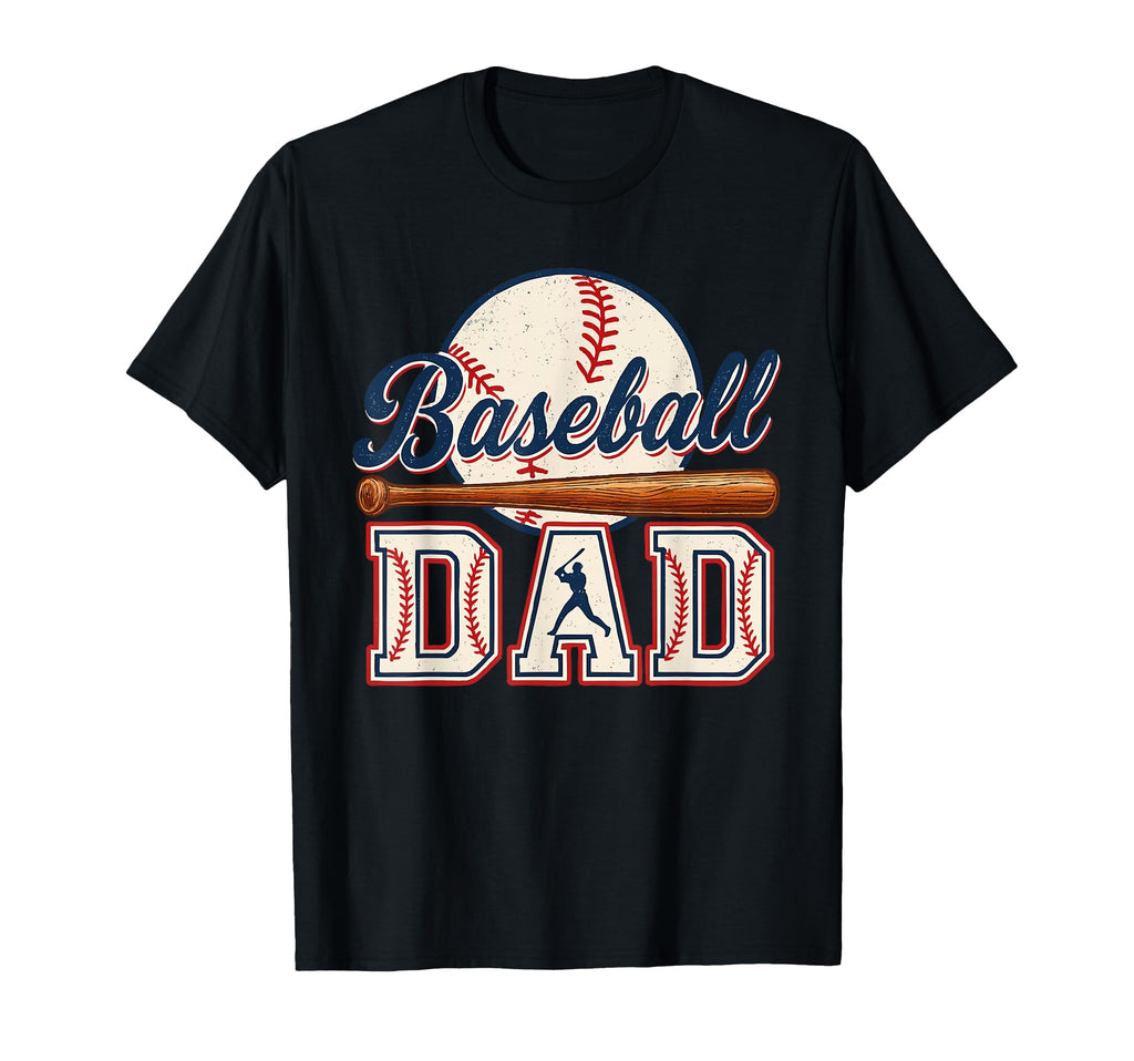 Funny Game Day Baseball Dad Fathers Day T-Shirt - Unique Graphic Men Women - T-Shirt, Sweatshirt, Hoodie