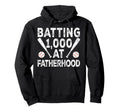 Baseball Dad Batting 1000 Fatherhood Hoodie - Minimalist Print Men Women - T-Shirt, Sweatshirt, Hoodie