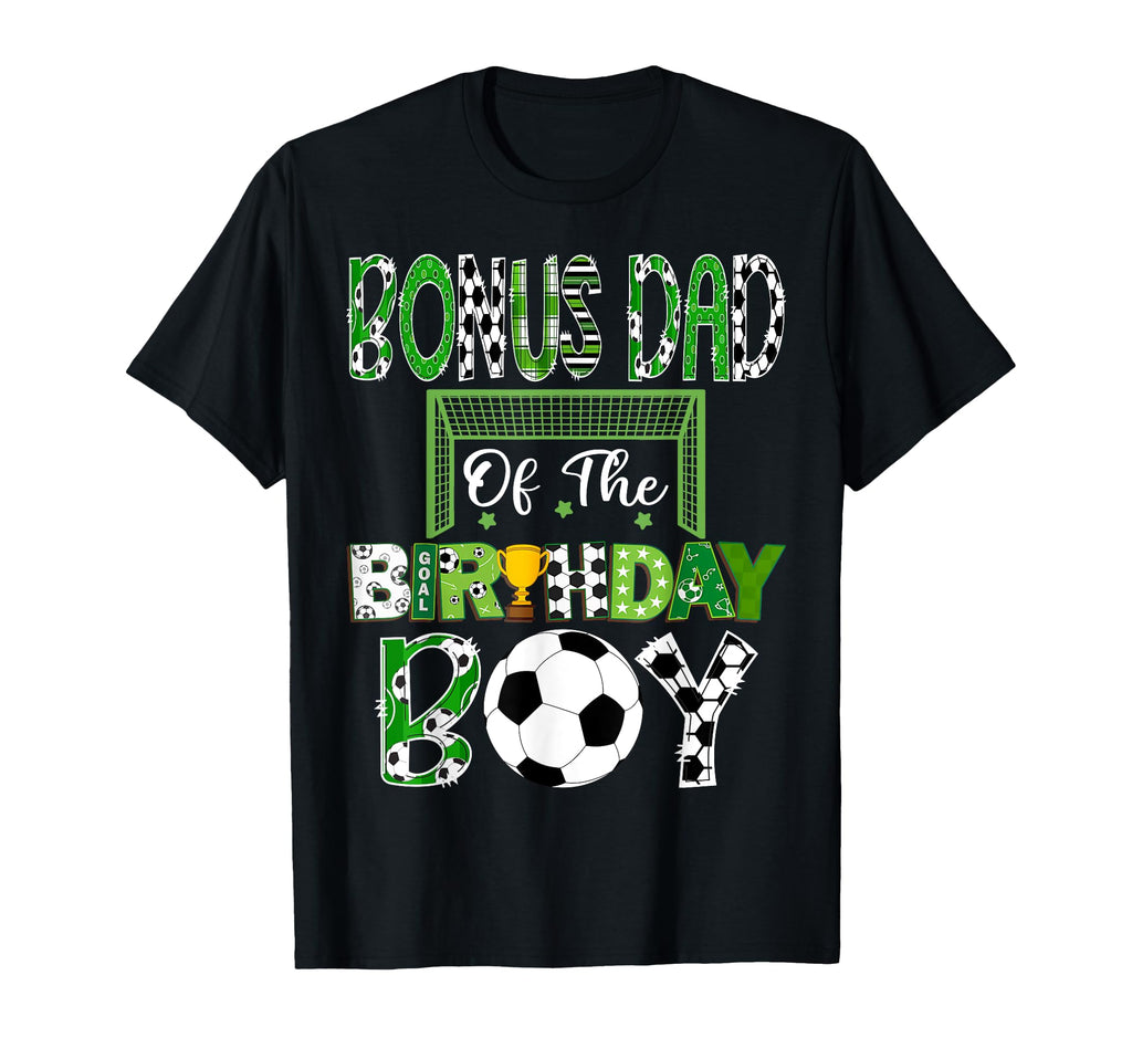 Bonus Dad Birthday Soccer Lover Game Day T-Shirt - Minimalist Print Unisex - T-Shirt, Sweatshirt, Hoodie