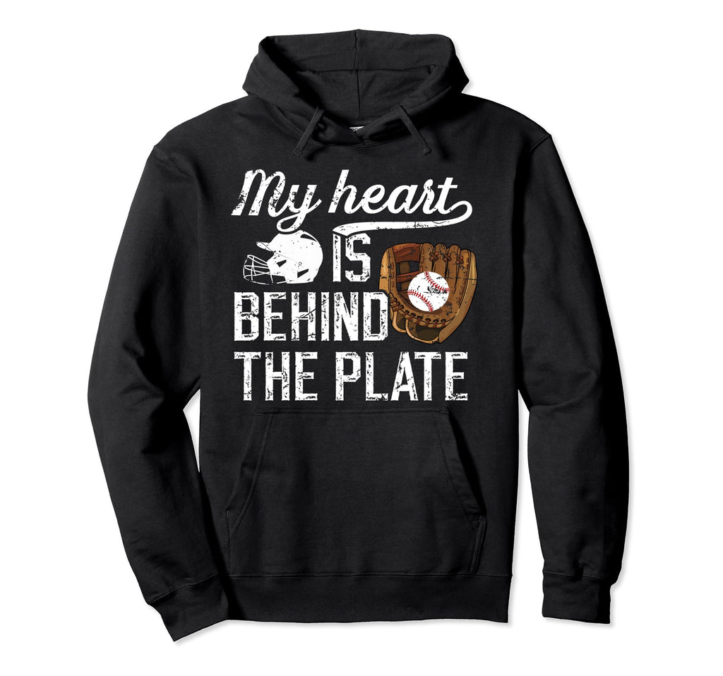 Behind Plate Baseball Catcher Mom Baseball Hoodie - Trendy Graphic Unisex - T-Shirt, Sweatshirt, Hoodie