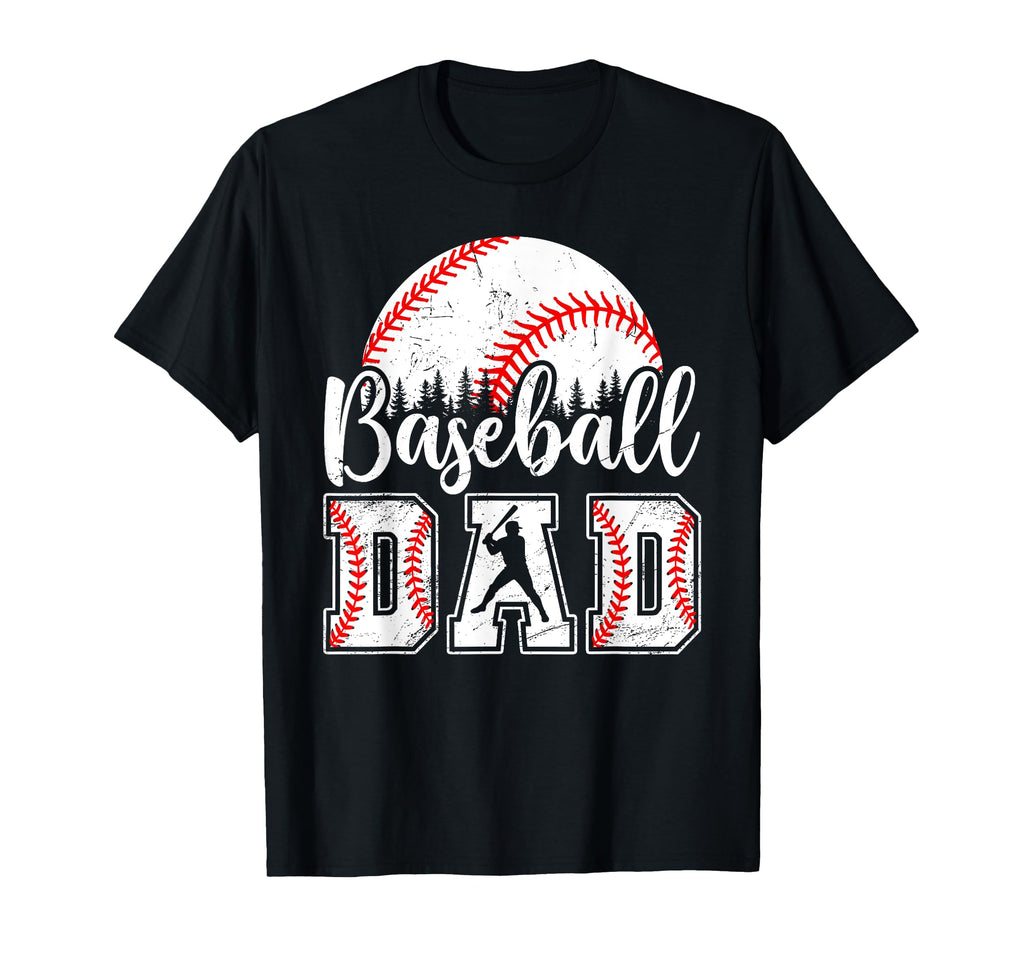 Baseball Dad Baseball Dad Fathers T-Shirt - Casual Everyday Wear Unisex - T-Shirt, Sweatshirt, Hoodie