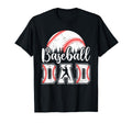Baseball Dad Baseball Dad Fathers T-Shirt - Casual Everyday Wear Unisex - T-Shirt, Sweatshirt, Hoodie