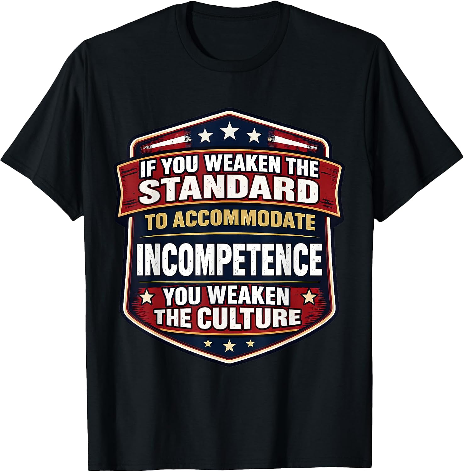 If You Weaken The Standard to Accommodate Merch - Adult & Kids T-Shirts, Sweatshirts & Hoodies apparel design preview 1