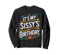 Its My Sissys Birthday Boho Sweatshirt - Trendy Graphic for Adults - T-Shirt, Sweatshirt, Hoodie